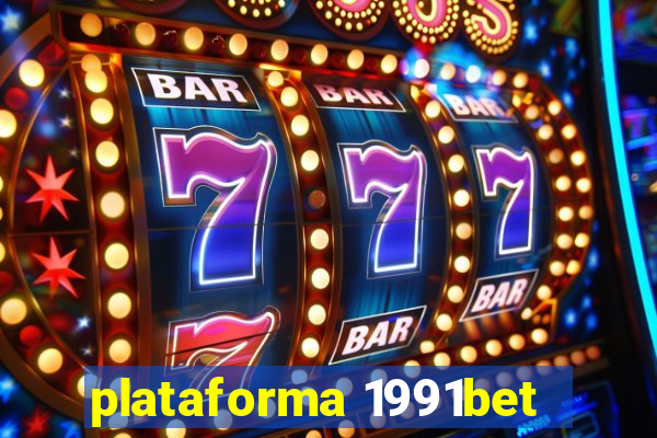 plataforma 1991bet